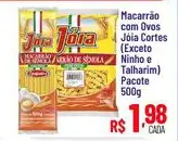 Macarrão Jóia Com Ovos, cortes exceto Ninho e Talharim
